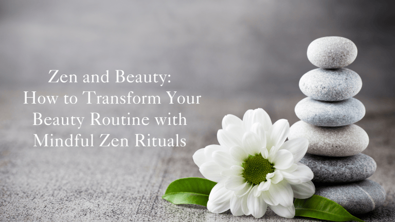 Zen Buzz Morning Routine Zen and Beauty: How to Transform Your Beauty Routine with Mindful Zen ...